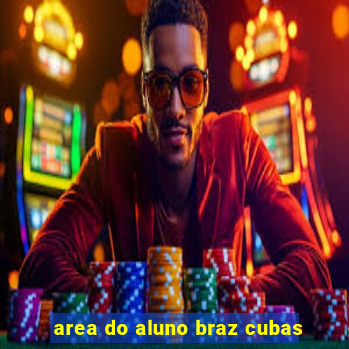 area do aluno braz cubas